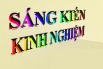 Có nơi chưa công bố kết quả sáng kiến, GV lo vì huyện sắp kết thúc hoạt động
