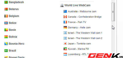 Trong nhóm Categories có một nhóm kênh khá đặc biệt, đó là World Live Webcam. Nhóm này chứa các kênh video được ghi hình trực tiếp từ khắp nơi trên thế giới bằng webcam, giúp bạn có thể theo dõi diễn biến thực tế tại một địa điểm cụ thể. Trong nhóm Categories có một nhóm kênh khá đặc biệt, đó là World Live Webcam. Nhóm này chứa các kênh video được ghi hình trực tiếp từ khắp nơi trên thế giới bằng webcam, giúp bạn có thể theo dõi diễn biến thực tế tại một địa điểm cụ thể.