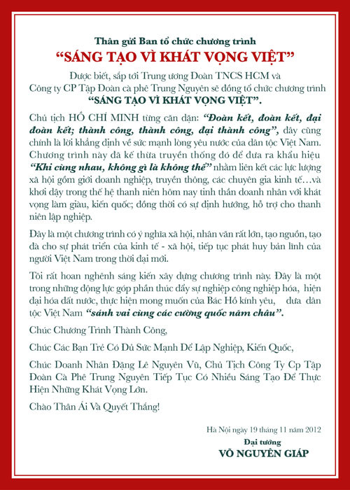 Thư Đại tướng Võ Nguyên Giáp gửi tới Ban tổ chức ngày hội Sáng tạo vì Khát vọng Việt (23.11.2012) tại Dinh Thống Nhất, TP.HCM. Thư Đại tướng Võ Nguyên Giáp gửi tới Ban tổ chức ngày hội Sáng tạo vì Khát vọng Việt (23.11.2012) tại Dinh Thống Nhất, TP.HCM.