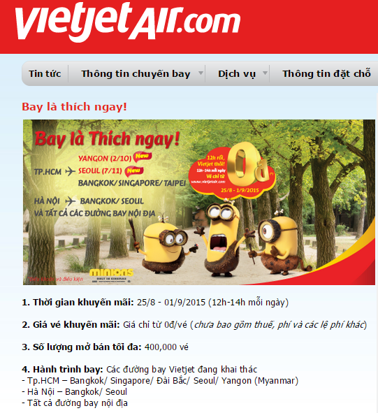 Vietjet đang mở bán hơn 400.000 vé máy bay giá rẻ chỉ từ 0 đồng vào khung giờ vàng khuyến mãi (12 giờ- 14 giờ hàng ngày). Vietjet đang mở bán hơn 400.000 vé máy bay giá rẻ chỉ từ 0 đồng vào khung giờ vàng khuyến mãi (12 giờ- 14 giờ hàng ngày).