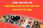 Chương trình chiếu phim chào mừng Đại hội Đảng XIV