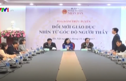 "Đổi mới giáo dục- Nhìn từ góc độ người thầy" (Ảnh VTV) "Đổi mới giáo dục- Nhìn từ góc độ người thầy" (Ảnh VTV)