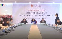 "Đổi mới giáo dục- Nhìn từ góc độ người thầy" (Ảnh VTV)