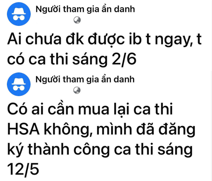 Từ các đợt thi đánh giá năng lực năm 2024, mạng xã hội đã rần rần các bài đăng của các cá nhân “mời gọi" mua ca thi. Nhiều thí sinh không tỉnh táo đã mất tiền oan vào đây. Ảnh chụp màn hình. Từ các đợt thi đánh giá năng lực năm 2024, mạng xã hội đã rần rần các bài đăng của các cá nhân “mời gọi" mua ca thi. Nhiều thí sinh không tỉnh táo đã mất tiền oan vào đây. Ảnh chụp màn hình.