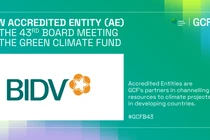 BIDV trở thành tổ chức được công nhận của Quỹ Khí hậu Xanh (GCF)
