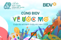 Cuộc thi tranh thiếu nhi “Cùng BIDV vẽ ước mơ”