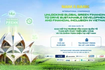 Hội nghị quốc tế về thị trường vốn xanh, phát triển bền vững và tài chính toàn diện tại Việt Nam