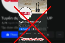 Cảnh báo thủ đoạn lừa đảo tuyển dụng mạo danh GELEX
