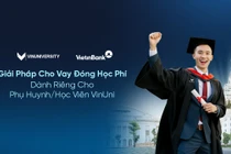 VietinBank: Giải pháp cho vay đóng học phí dành riêng cho phụ huynh/học viên VinUni