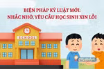 Từ 31/10, mức kỷ luật cao nhất với học sinh là viết bản tự kiểm điểm