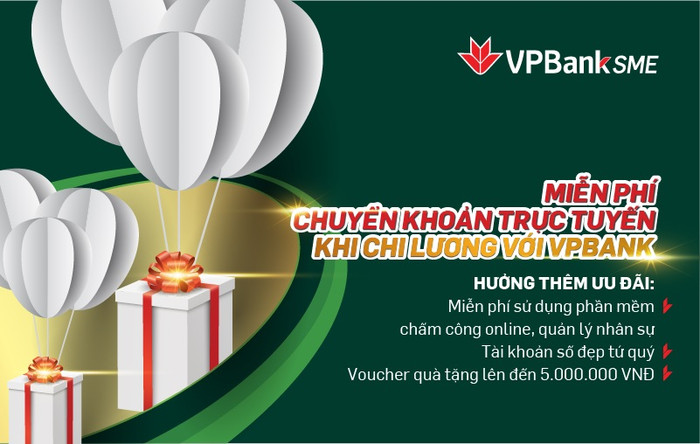 Loạt ưu đãi dành cho khách hàng doanh nghiệp khi chi lương online tại VPBank Loạt ưu đãi dành cho khách hàng doanh nghiệp khi chi lương online tại VPBank
