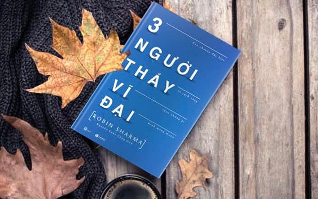 Cuốn sách "Ba người thầy vĩ đại" của tác giả Robin Sharma Cuốn sách "Ba người thầy vĩ đại" của tác giả Robin Sharma