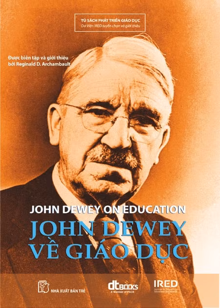 Bìa cuốn sách "John Dewey về giáo dục" mà nhà giáo Phạm Anh Tuấn dịch. Bìa cuốn sách "John Dewey về giáo dục" mà nhà giáo Phạm Anh Tuấn dịch.