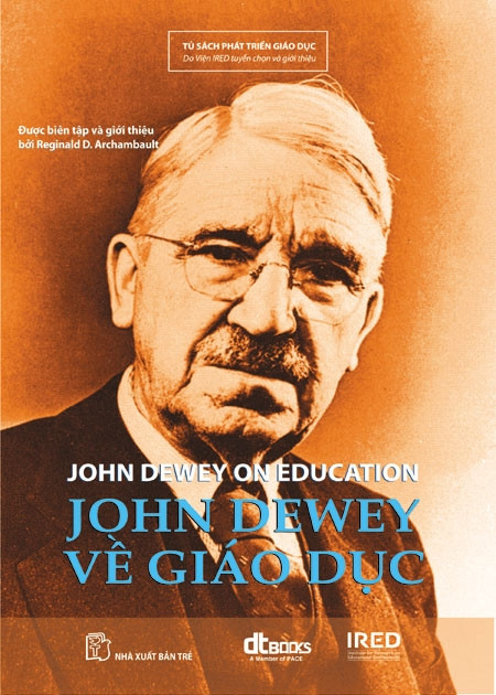 Bìa cuốn sách "John Dewey về giáo dục" mà nhà giáo Phạm Anh Tuấn dịch. Bìa cuốn sách "John Dewey về giáo dục" mà nhà giáo Phạm Anh Tuấn dịch.