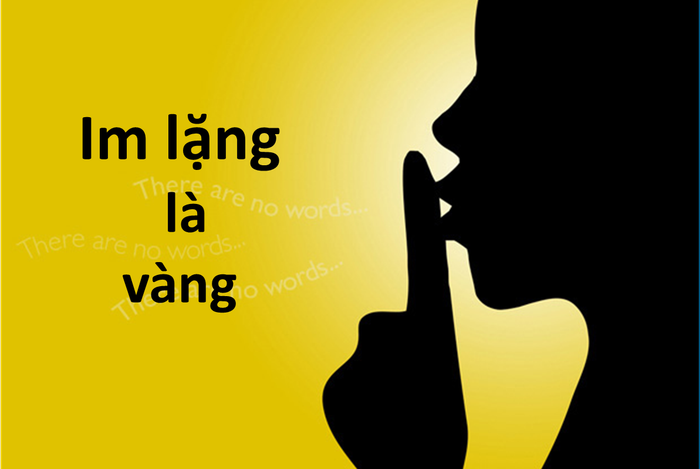 Ông cha ta vẫn bảo "im lặng là vàng". (Ảnh minh họa trên báo Người lao động) Ông cha ta vẫn bảo "im lặng là vàng". (Ảnh minh họa trên báo Người lao động)
