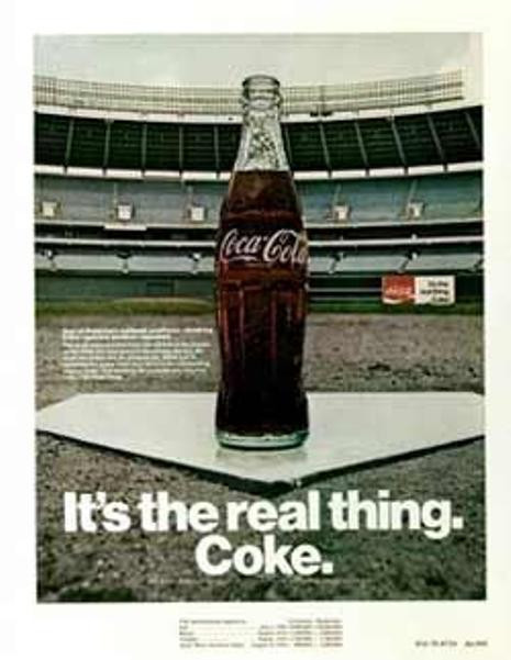 8. “Điều có thật” (năm 1970) Lần đầu tiên công ty ra mắt thương hiệu Coca-Cola với đường cong màu trắng trên nền đỏ cháy rực. Hình ảnh này trở thành biểu tượng còn giữ nguyên đến tận ngày nay. 8. “Điều có thật” (năm 1970) Lần đầu tiên công ty ra mắt thương hiệu Coca-Cola với đường cong màu trắng trên nền đỏ cháy rực. Hình ảnh này trở thành biểu tượng còn giữ nguyên đến tận ngày nay.