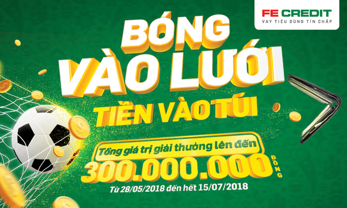 FE Credit tung chương trình khuyến mãi hoàn tiền lên đến 300 triệu đồng đón World Cup 2018 FE Credit tung chương trình khuyến mãi hoàn tiền lên đến 300 triệu đồng đón World Cup 2018