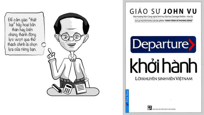 Cuốn "Khởi hành" (Lời khuyên sinh viên Việt Nam) của Giáo sư John Vu. (Ảnh: Hatgiongtamhon.vn) Cuốn "Khởi hành" (Lời khuyên sinh viên Việt Nam) của Giáo sư John Vu. (Ảnh: Hatgiongtamhon.vn)