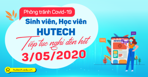 Sinh viên của Trường Đại học HUTECH sẽ được nghỉ học đến hết ngày 3/5/2020 (ảnh: HUTECH)