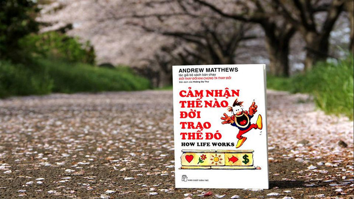 Cuốn sách "Cảm nhận thế nào đời trao thế đó" của Andrew Matthews. (Ảnh: sachdenroi.com) Cuốn sách "Cảm nhận thế nào đời trao thế đó" của Andrew Matthews. (Ảnh: sachdenroi.com)