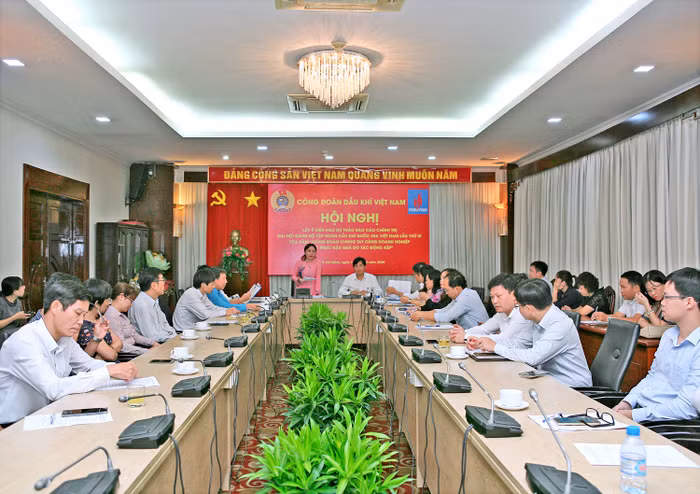 Hội nghị lấy ý kiến cho Dự thảo Báo cáo chính trị Đại hội của Công đoàn Dầu khí Việt Nam.