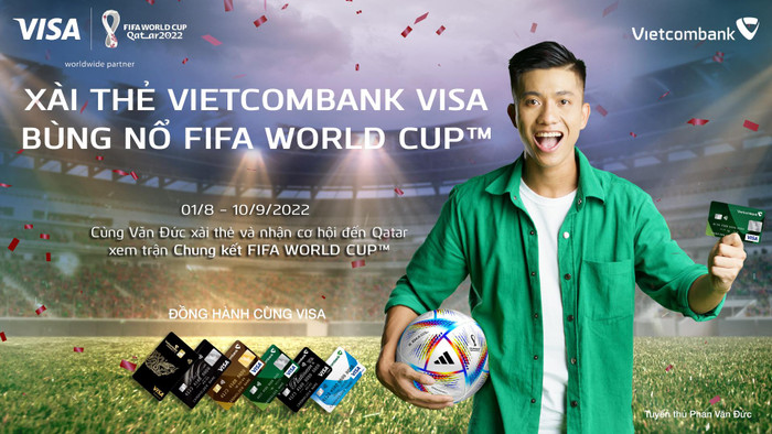 Cùng cầu thủ Văn Đức xài thẻ Vietcombank Visa và nhận cơ hội đến Qatar xem trận Chung kết FIFA WORLD CUP 2022™ Cùng cầu thủ Văn Đức xài thẻ Vietcombank Visa và nhận cơ hội đến Qatar xem trận Chung kết FIFA WORLD CUP 2022™