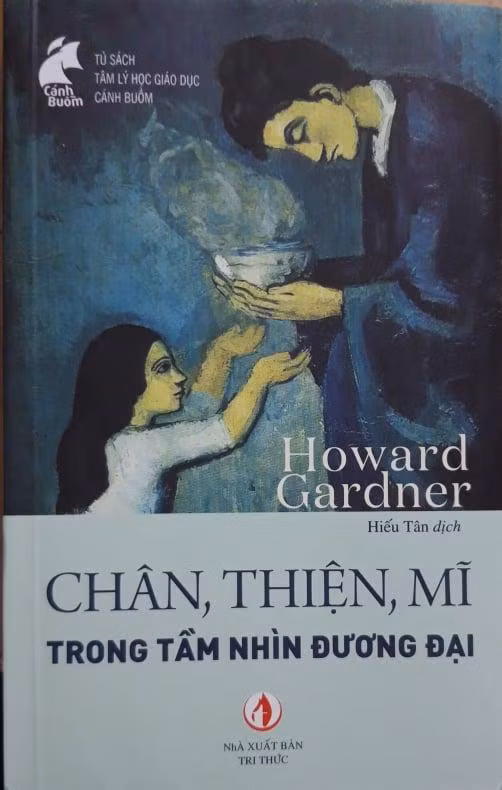 Cuốn sách "Chân, Thiện, Mĩ trong tầm nhìn đương đại" của Howard Garder. (Ảnh do tác giả cung cấp)