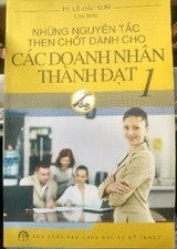 Cuốn sách “Những nguyên tắc then chốt dành cho cho các doanh nhân thành đạt” do Tiến sĩ Lê Đắc Sơn chủ biên. Cuốn sách “Những nguyên tắc then chốt dành cho cho các doanh nhân thành đạt” do Tiến sĩ Lê Đắc Sơn chủ biên.