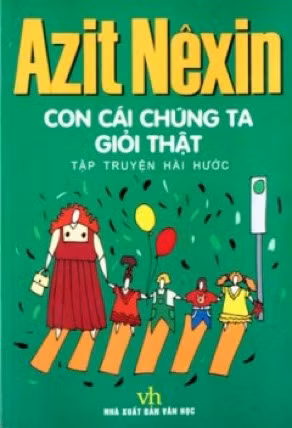 Tập truyện hài hước "Con cái chúng ta giỏi thật"