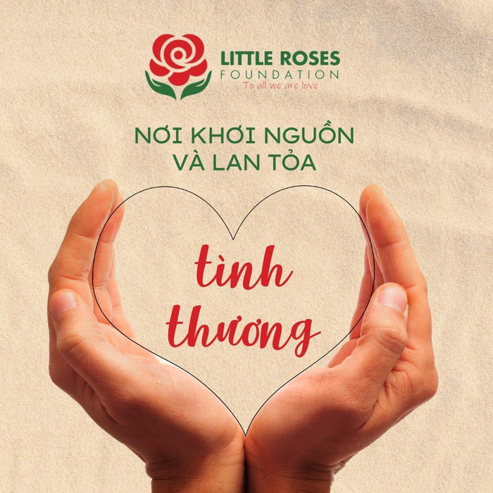Little Roses Foundation mong muốn tạo tác động tích cực tới cuộc sống của những người cần giúp đỡ. Ảnh: LRF Little Roses Foundation mong muốn tạo tác động tích cực tới cuộc sống của những người cần giúp đỡ. Ảnh: LRF