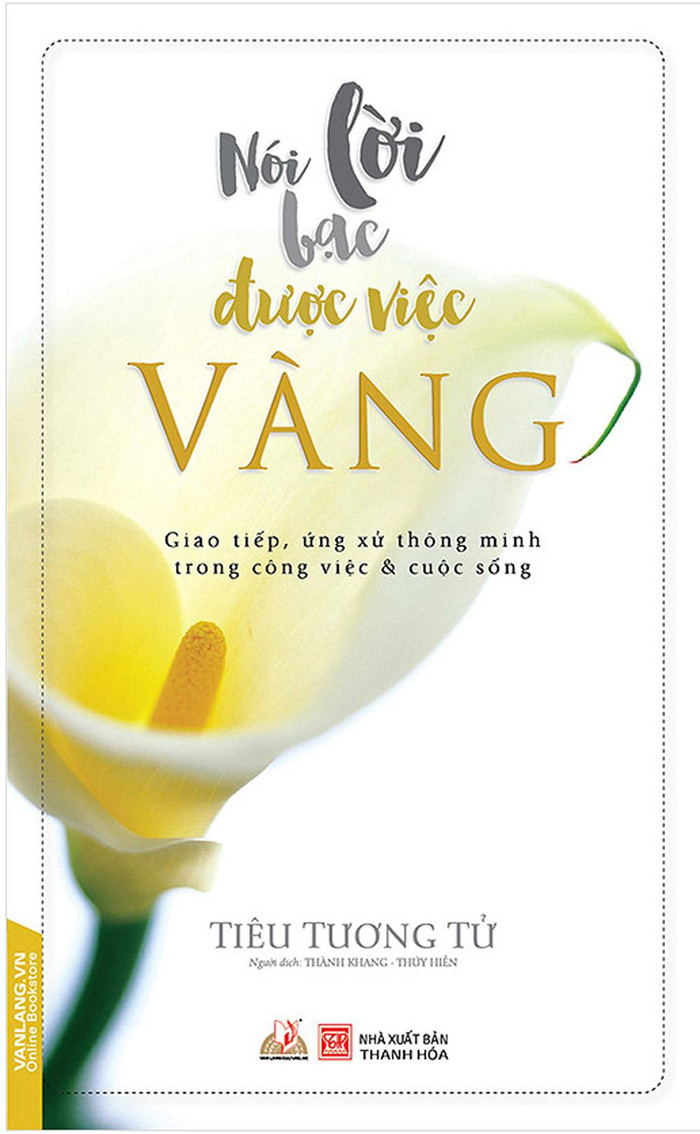 Cuốn sách "Nói lời bạc được việc vàng" của nhà văn Tiêu Dương Tử.
