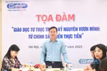 Giáo dục tư thục trong kỷ nguyên vươn mình: Từ chính sách đến thực tiễn