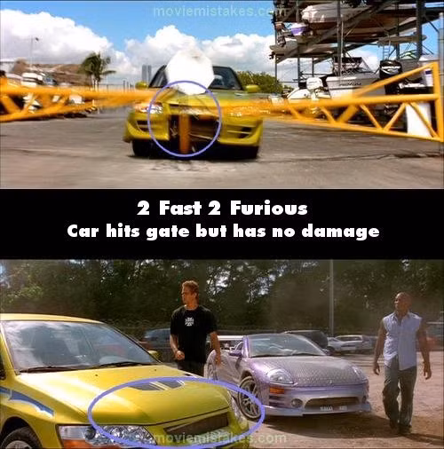 Chiếc ô tô này sau khi đâm vào cánh cổng của một xưởng đóng tàu đã bị bẹp một mảng lớn ở đầu xe. Nhưng ở cảnh quay tiếp theo, nó đã trở nên lành lặn như mới, chẳng có sứt mẻ hay một vết xước nào
