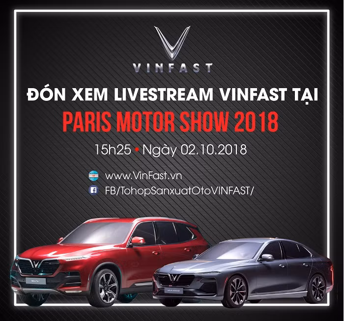 Livestream Vinfast tại Paris Motor Show 2018 theo được diễn ra lúc 15h25 theo giờ Việt Nam.