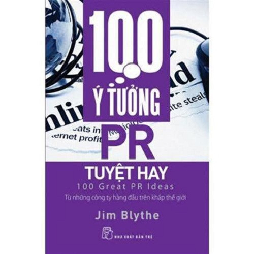 Bìa cuốn sách 100 ý tưởng PR tuyệt hay (Ảnh: tác giả cung cấp). Bìa cuốn sách 100 ý tưởng PR tuyệt hay (Ảnh: tác giả cung cấp).