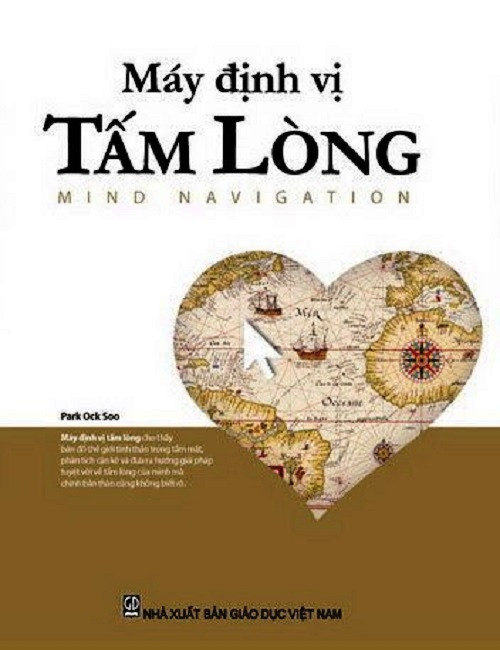 Cuốn sách Máy định vị tấm lòng (Ảnh: tác giả cung cấp). Cuốn sách Máy định vị tấm lòng (Ảnh: tác giả cung cấp).