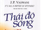 Giáo sư Nguyễn Lân Dũng đọc giùm bạn (74) - Thái độ sống tạo nên tất cả Giáo sư Nguyễn Lân Dũng đọc giùm bạn (74) - Thái độ sống tạo nên tất cả