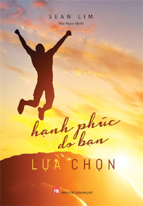 Cuốn sách Hạnh phúc do bạn lựa chọn, bản dịch của Bảo Ngọc.