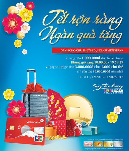 chi tiêu bằng thẻ tín dụng quốc tế JCB của VietinBank trong khung “giờ Vàng” có cơ hội được hoàn tiền đến 1 triệu đồng và được tặng vali du lịch cao cấp đến từ thương hiệu Ricardo. chi tiêu bằng thẻ tín dụng quốc tế JCB của VietinBank trong khung “giờ Vàng” có cơ hội được hoàn tiền đến 1 triệu đồng và được tặng vali du lịch cao cấp đến từ thương hiệu Ricardo.