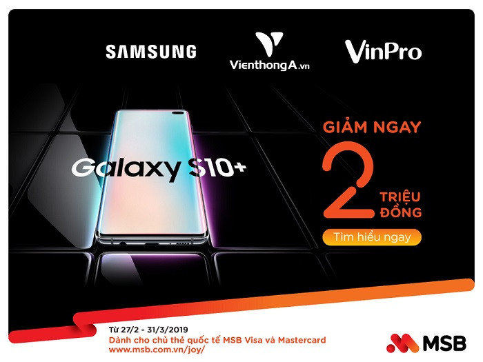 MSB giảm giá 2 triệu đồng cho chủ thẻ quốc tế mua Samsung Galaxy S10/S10+. MSB giảm giá 2 triệu đồng cho chủ thẻ quốc tế mua Samsung Galaxy S10/S10+.