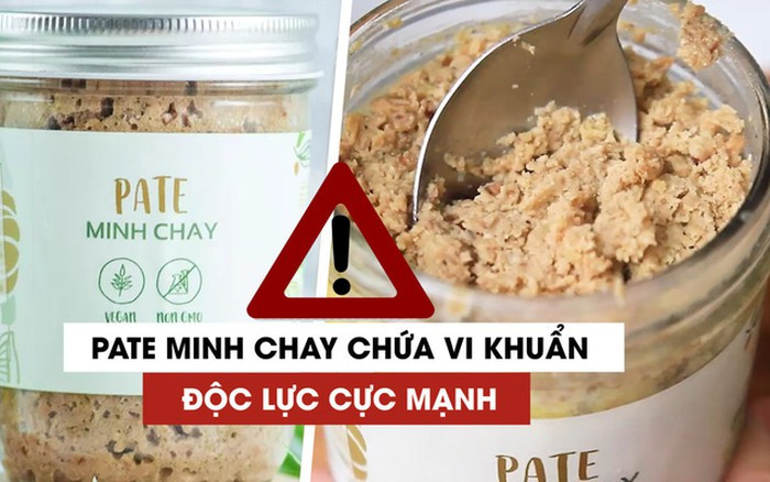 Phát hiện có vi khuẩn Clostridium Botulinum trong sản phẩm pate Minh Chay. Ảnh: Cục An toàn thực phẩm. Phát hiện có vi khuẩn Clostridium Botulinum trong sản phẩm pate Minh Chay. Ảnh: Cục An toàn thực phẩm.