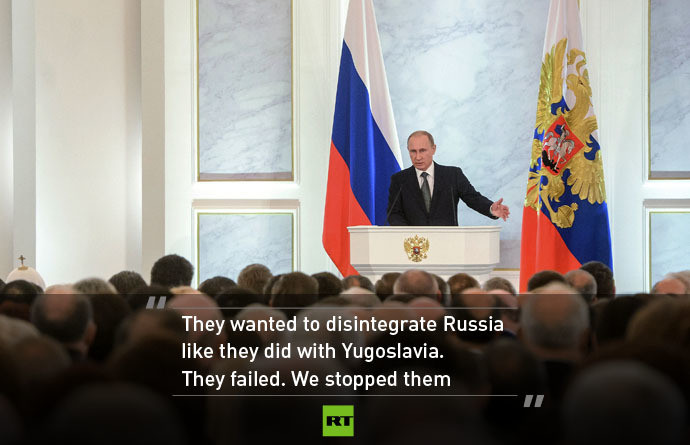 "Họ muốn chia rẽ Nga như đã từng làm với Nam Tư. Họ đã thất bại. Chúng tôi sẽ ngăn chặn bọn họ".