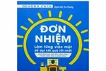 Giáo sư Nguyễn Lân Dũng đọc giùm bạn (71): Làm từng việc một để đạt kết quả tốt