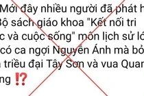 Bộ GDĐT cảnh báo thông tin, bình luận thất thiệt, xuyên tạc nội dung lịch sử trong sách giáo khoa