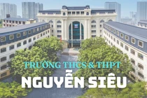 Trường Nguyễn Siêu: Tiên phong mô hình GD chất lượng cao, đổi mới để hội nhập