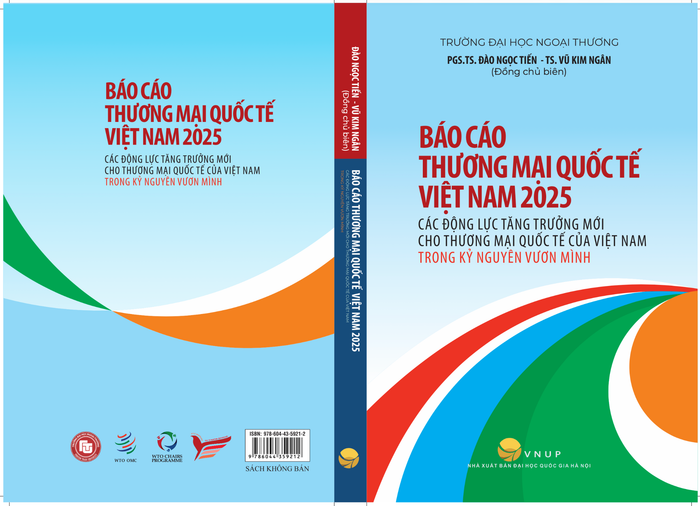 Báo cáo Thương mại Quốc tế Việt Nam 2025 với chủ đề “Các động lực tăng trưởng mới cho thương mại quốc tế của Việt Nam trong kỷ nguyên vươn mình”.
