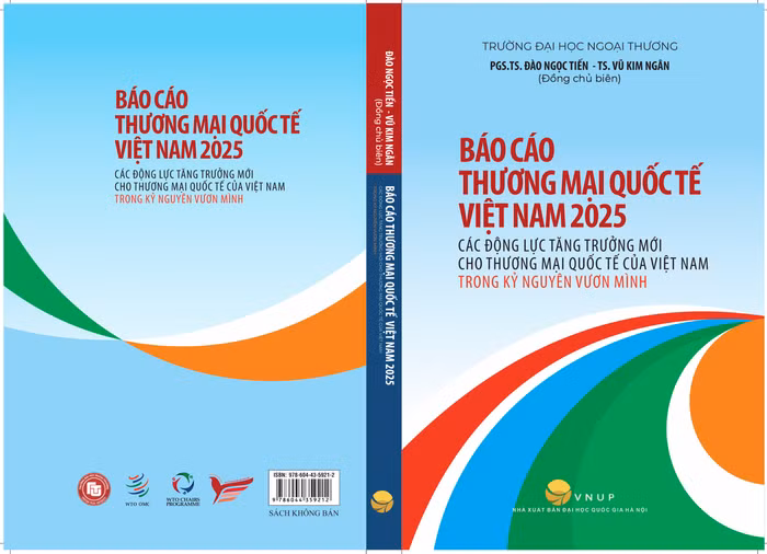 Báo cáo Thương mại Quốc tế Việt Nam 2025 với chủ đề “Các động lực tăng trưởng mới cho thương mại quốc tế của Việt Nam trong kỷ nguyên vươn mình”.