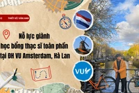 Hai lần bị từ chối quyết không bỏ cuộc và học bổng thạc sĩ toàn phần tại Hà Lan