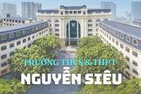 Trường Nguyễn Siêu: Tiên phong mô hình GD chất lượng cao, đổi mới để hội nhập