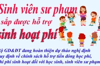 Sinh viên sư phạm được hỗ trợ sinh hoạt phí